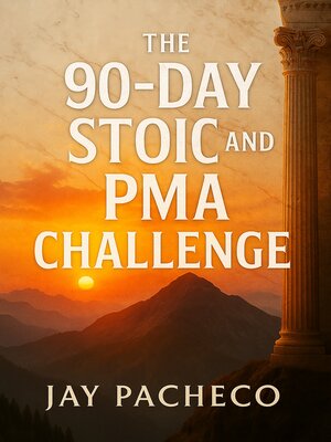 cover image of The 90-Day Stoic and PMA Challenge
